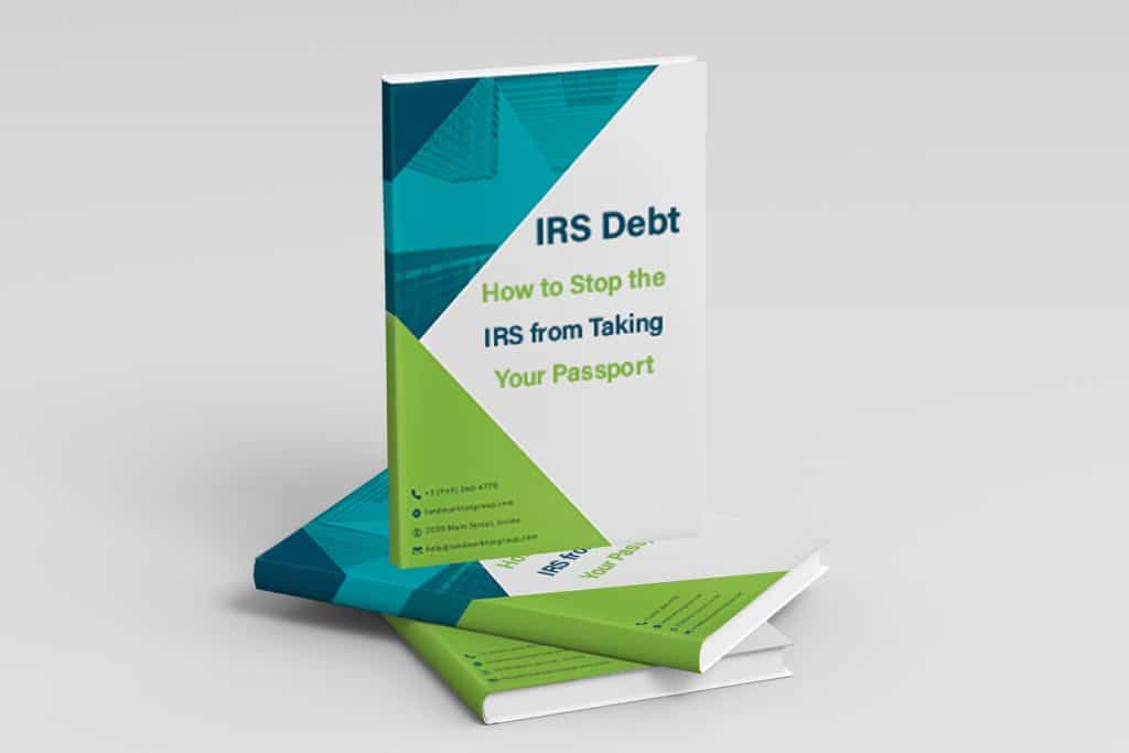 IRS Debt — How to Stop the IRS from Taking Your Passport