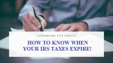 How to Know When Your IRS Taxes Expire